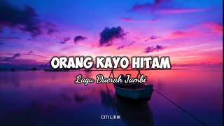 Orang Kayo Hitam Lagu Daerah Jambi