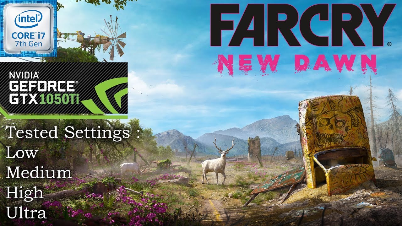 Far Cry New Dawn Benchmark - i7 7700HQ & GTX 1050Ti (Low vs. Medium vs. High vs. Ultra)