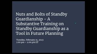 Nuts and Bolts of Standby Guardianship