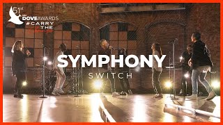 Switch: "Symphony" (51st Dove Awards)