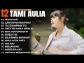 Tami Aulia Full Album - PENIPU HATI | Lagu Galau Viral Tiktok 2025