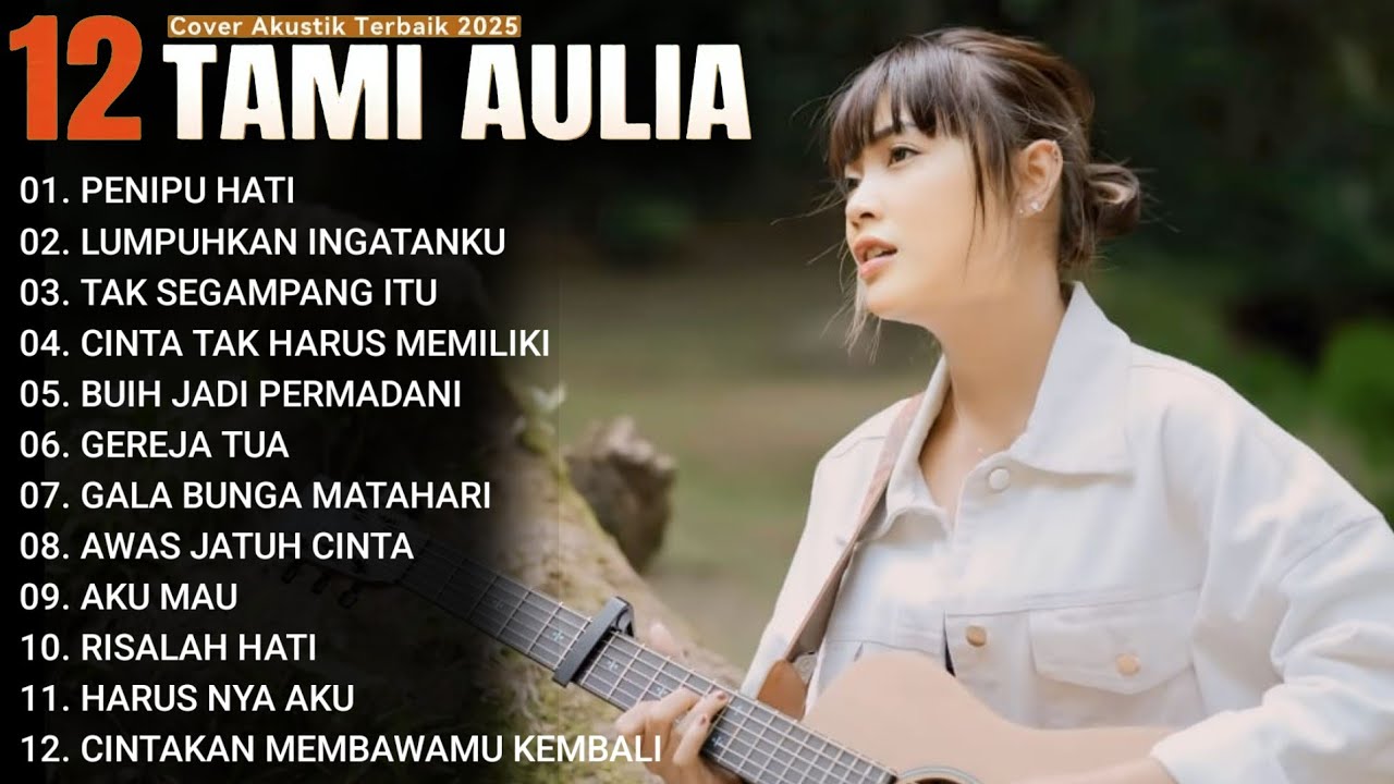 Tami Aulia Full Album - PENIPU HATI | Lagu Galau Viral Tiktok 2025