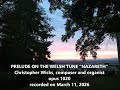 Prelude on the Welsh Tune Nazareth, op. 1020, by Christopher Wicks