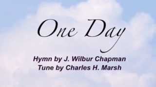 One Day (Presbyterian Hymnal #170)