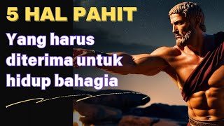 5 Kebenaran Pahit yang Harus Anda Terima untuk Hidup Bahagia – Filosofi Stoikisme.