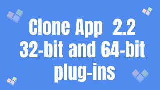 Clone App version 2.2—32-bit and 64-bit plug-ins screenshot 1