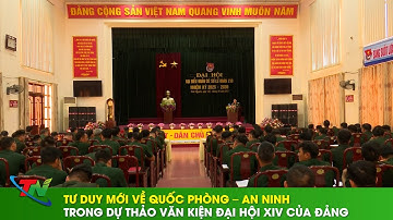 Tư duy mới về quốc phòng – an ninh trong Dự thảo Văn kiện Đại hội XIV của Đảng