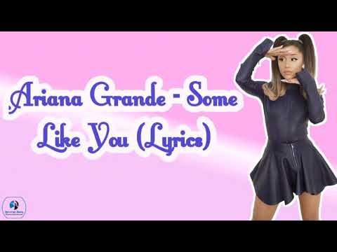 Ariana Grande - Someone Like You (Lyrics)