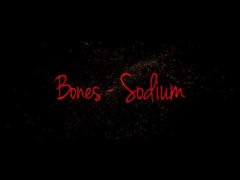 Bones - Sodium [Lyrics]