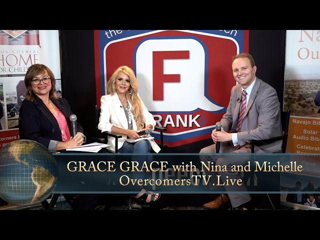 GRACE GRACE with Nina & Michelle  David Closson  Family Research Council Overcomers.TV & Frankspeech