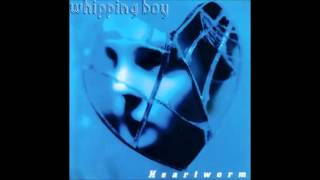 Video thumbnail of "whipping boy - we don't need nobody else"
