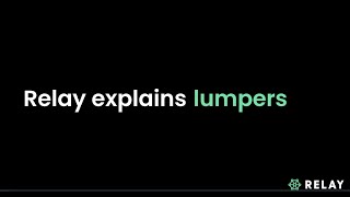 Relay Explains Lumpers and Lumper Fees