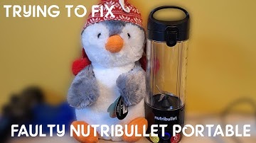 Trying To Fix Nutribullet Portable