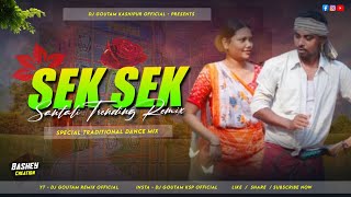 Sek Sek 2 || New Santali Dj Song 2025 || Santali Traditional Dance Mix || Dj Goutam Kashipur