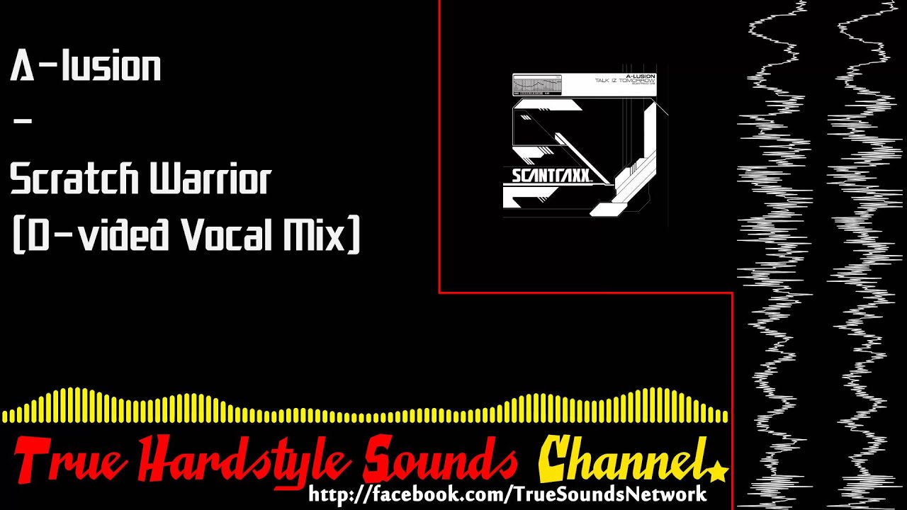 Watch A-lusion - Scratch Warrior (D-vided Vocal Mix) on YouTube Watch A-lusion - Scratch Warrior (D-vided Vocal Mix) on YouTube