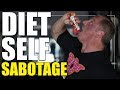 How to Avoid Self Sabotage When it Comes To Diets