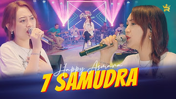 HAPPY ASMARA - 7 SAMUDRA ( Official Live Music )