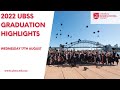 Ubss 2022 graduation day 1 highlights wednesday 17082022