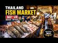 Pattaya Naklua Fish Market 360° VR Morning Walk | Authentic Thailand Seafood Market