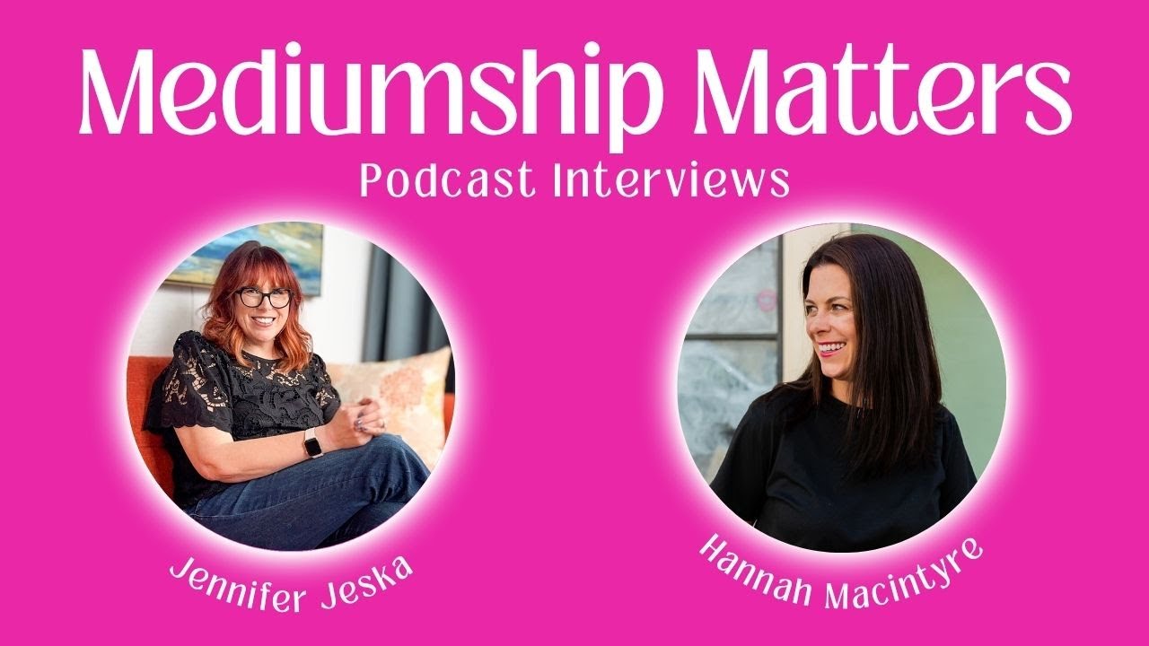 Jennifer Jeska on Mediumship Matters
