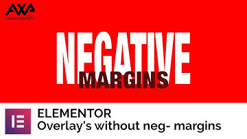 Elementor Overlays without Negative Margins