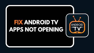 HOW TO FIX ANDROID TV APPS NOT OPENING 2026 screenshot 3