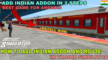 #HOW TO ADD INDIAN ROUTE AND ADDON IN TRAINZ SIMULATOR ANDROID || HOW TO INSTALL TRAINZ SIMULATOR