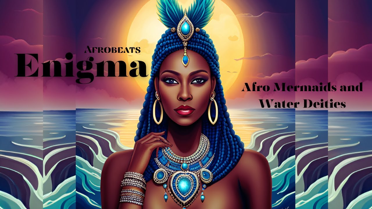 Divine Waters 🌊 The Enigma Of Yemaya, Mami Wata, La Sirene and Mermaids