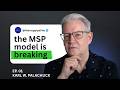 I Asked a 30 Year MSP Pioneer Why Most MSPs Are Failing