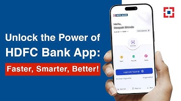 Unlock the Power of HDFC Bank App: Faster, Smarter, Better!