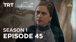 Payitaht Sultan Abdulhamid | Season 1 | Episode 45