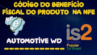 Product Tax Benefit Code in NFe - IS2 Automotive WD screenshot 5