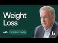 The Truth About Fat Loss and Losing Weight | Dr. Robert Lustig Ultimate Guide