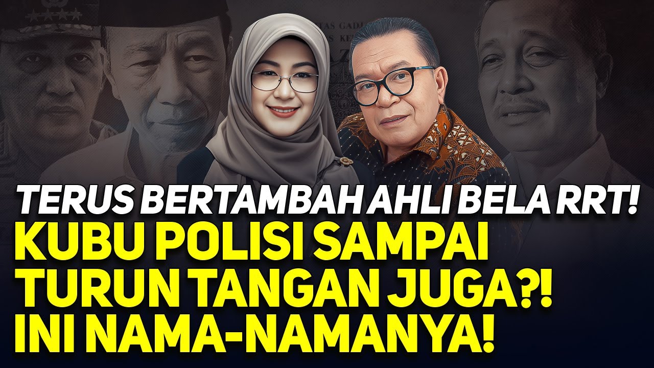 TERUS BERTAMBAH AHLI BELA RRT! KUBU POLISI SAMPAI TURUN TANGAN JUGA?! INI NAMA-NAMANYA!