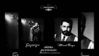 AHMET KAYA & GAZAPİZM - NEREDEN BİLECEKSİNİZ (MİX)