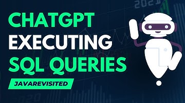 ChatGPT | Executing SQL Queries