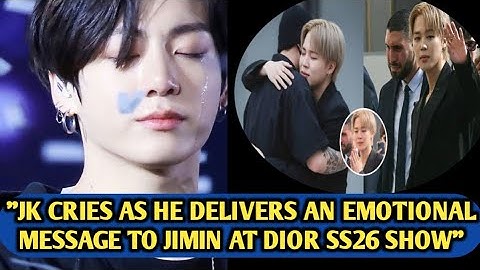 "Sad"😲Jungkook Cries And Delivers An Emotional Message to JIMIN At Dior SS26 Show, Fans Shocked.