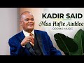 Kadir Said Maa Hafte Aaddee New Oromo Cover Music 