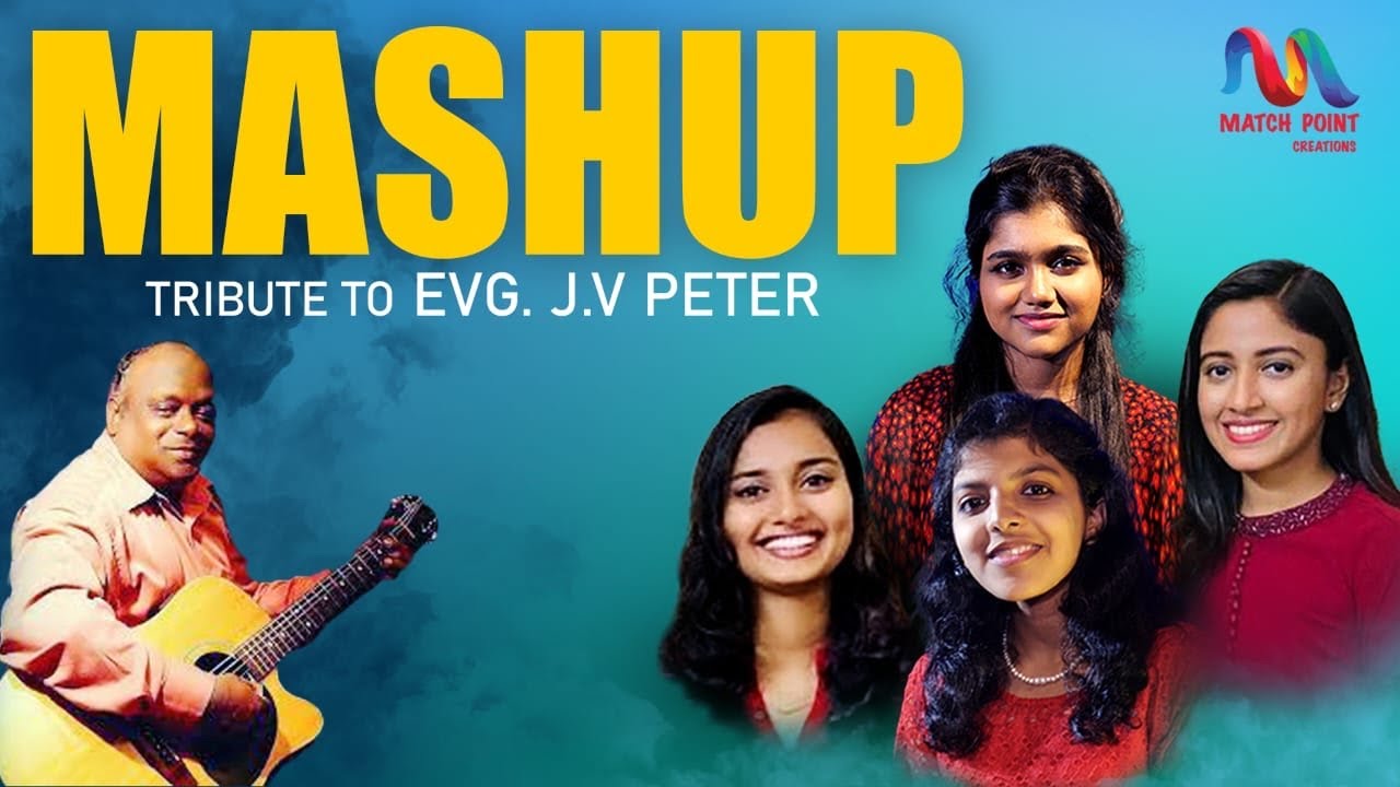 Malayalam Christian Devotional Songs Mashup  Evg JVPeter Songs  Match Point Faith 