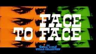 Face to Face (1967) title sequence