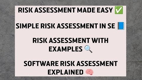 Risk Assessment in Software Engineering | Explained with Examples