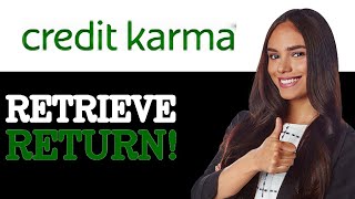 How To Get Last Year Tax Return From Credit Karma (2025)