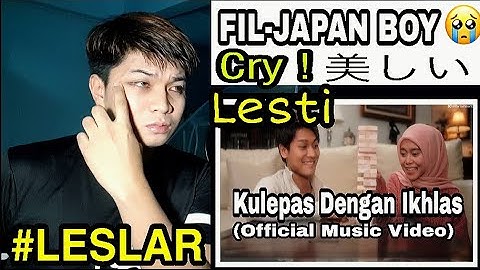 FIL-JAPAN REACTION! Lesti - Kulepas Dengan Ikhlas | Official Music Video