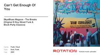 Skyeblues Magoos - Cant Get Enough Of You