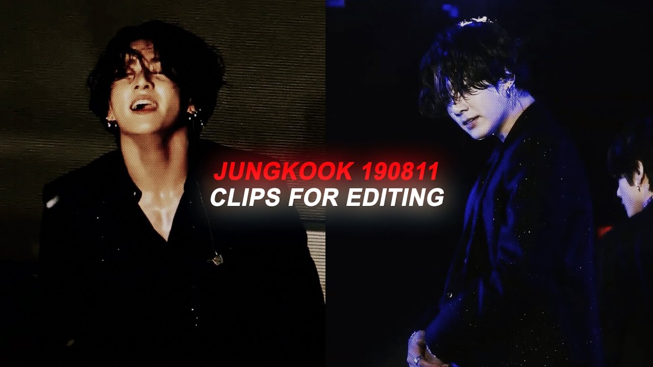 jungkook 190811 clips for editing #1