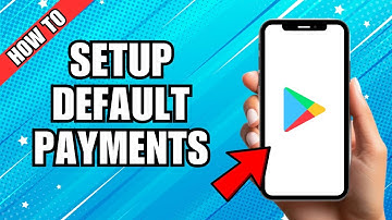 How To Setup A Default Payment Method On Google Play