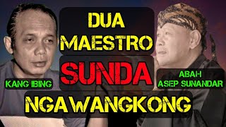 NGAWANGKONG BARENG MAESTRO SUNDA || KANG IBING || ABAH ASEP SUNANDAR || ASEP TARUNA || SIARAN RADIO