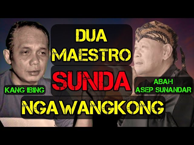 NGAWANGKONG BARENG MAESTRO SUNDA || KANG IBING || ABAH ASEP SUNANDAR || ASEP TARUNA || SIARAN RADIO class=