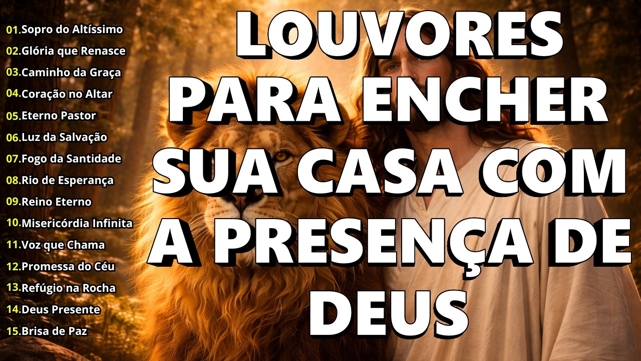 100 Louvores de Adoração Para Abençoar Sua Casa com Paz, Proteção e Oração |Top Gospel 2026