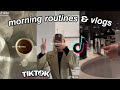 Morning routines  vlogs  aesthetic tiktok compilation